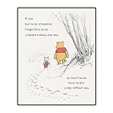 Winnie Classic Wall Art - the Pooh Quote Artwork - Nursery Wall Decor - If you live to be a hundred - Love and Friendship Unframed Print 8'x10'