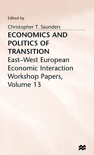 Economics and Politics of Transition (European Economic Interaction and Integration Workshop Papers)