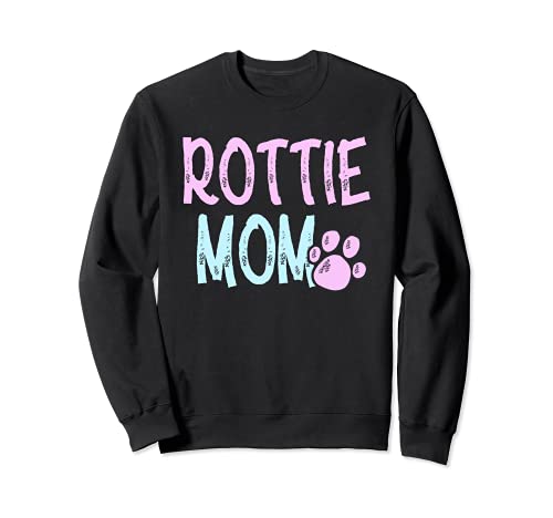 Rottie Mom Funny Dog Rottweiler Lovers Mama Women Girls Felpa