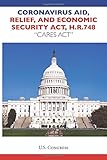 Coronavirus Aid, Relief, and Economic Security Act H.R. 748: The largest bill signed into law in the history of the United States