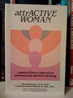 Attractive Woman: A Physical Fitness Approach to Emotional and Spiritual Well-Being 0942421078 Book Cover