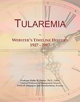 Tularemia: Webster's Timeline History, 1927 - 2007 1114443298 Book Cover