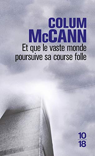 Et que le vaste monde poursuive sa course folle livre En ligne