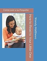 How to Read to Your Little One: Como Leer a su Pequeño 1794107525 Book Cover