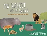 Mr. Rabbit and the Well: Nwa Mpfundla Ni Shilhowo (CouldYouAfrica) (Volume 1) 0989464555 Book Cover