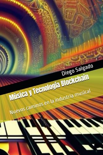 Música y Tecnología Blockchain: Nuevos caminos en la industria musical
