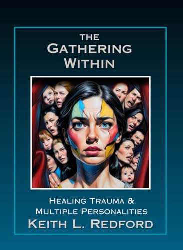 The Gathering Within: Healing Trauma & Multiple Personalities