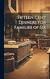 Fifteen Cent Dinners for Families of Six
