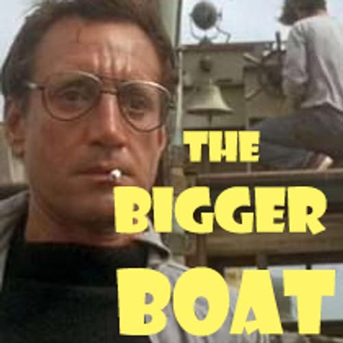 The Bigger Boat Podcast Por The Bigger Boat Podcast arte de portada