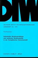 Industrielle Strukturprobleme Und Sektorale Strukturpolitik in Der Europaischen Gemeinschaft 3428044568 Book Cover