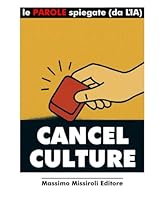 CANCEL CULTURE: Le PAROLE spiegate (da LIA) (Italian Edition) B0F66DSKHC Book Cover
