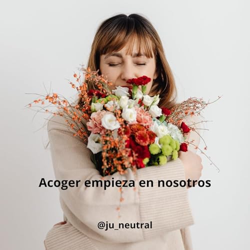 Couverture de Acoger empieza en nosotros