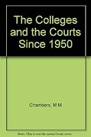 The colleges and the courts, 1962-1966, B0007DEIFS Book Cover