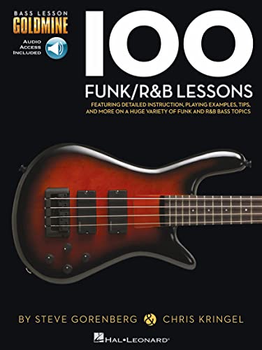 100 Funk R&B Bass Lessons | Funk Bass, R&B Bass, Slap Pop Techniques Songbook | Bass Lesson Goldmine Series | Bass Guitar Tablature and Audio Tracks | Funk Bass Sheet Music for All Skill Levels
