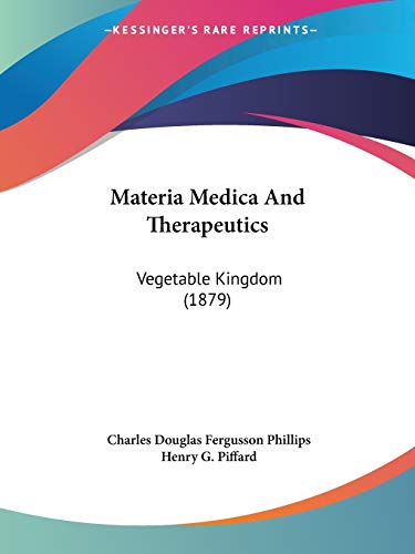 Materia Medica And Therapeutics: Vegetable Kingdom (1879)