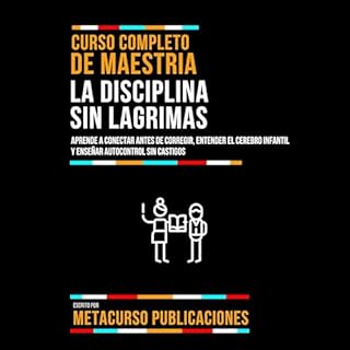 Curso Completo De Maestria La Disciplina Sin Lagrimas Audiolibro Por Metacurso Publicaciones arte de portada