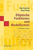 Elliptische Funktionen und Modulformen (Masterclass) (German Edition)