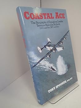 Hardcover Coastal Ace: Biography of Squadron Leader Terence Malcolm Bulloch Book