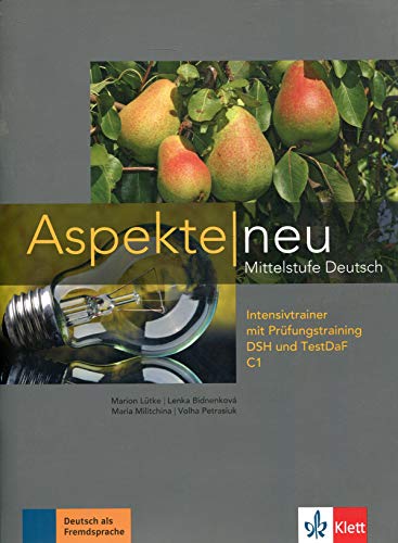 Aspekte neu: Intensivtrainer C1 mit Prufungsvorberitung DSH und TestDaF (German Edition) Aspekte neu: Intensivtrainer C1 mit Prufungsvorberitung DSH und TestDaF (German Edition)