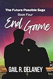 End Game (The Future Possible Saga)
