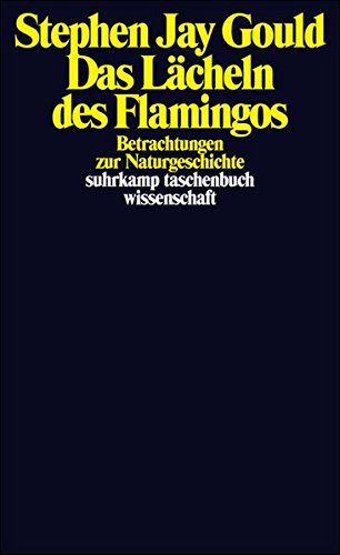 Das Lächeln des Flamingos: Betrachtungen zur Naturgeschichte (suhrkamp taschenbuch wissenschaft) Das Lächeln des Flamingos: Betrachtungen zur Naturgeschichte (suhrkamp taschenbuch wissenschaft)