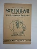 Kurze Anleitung zum Zeitgemäßen Weinbau und Zur Schädlingsbekämpfung - Arthold M. Ing. 