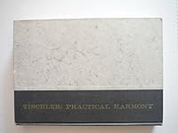 Practical Harmony: an Integrated Course in the Principles of Harmonic-Melodic Writing, Keyboard Improvisation, and Modulation B001M41714 Book Cover