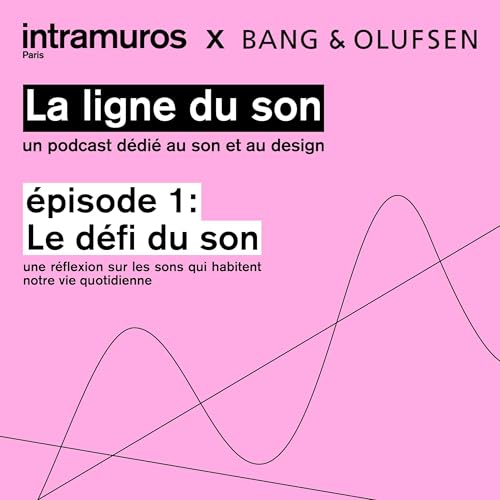 &Eacute;pisode 1 : Le d&eacute;fi du son &agrave; travers les &eacute;poques