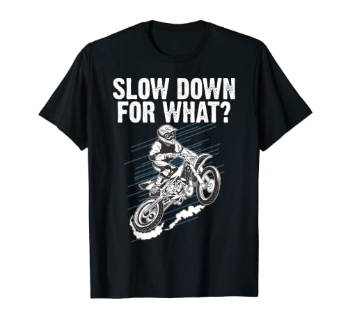 Ralentizar para lo que - Camisetas divertidas de motocross Moto MX Camiseta