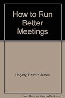 How to Run Better Meetings 0070278393 Book Cover