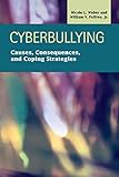 Cyberbullying: Causes, Consequences, and Coping Strategies (Criminal Justice: Recent Scholarship)