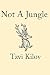 Not A Jungle