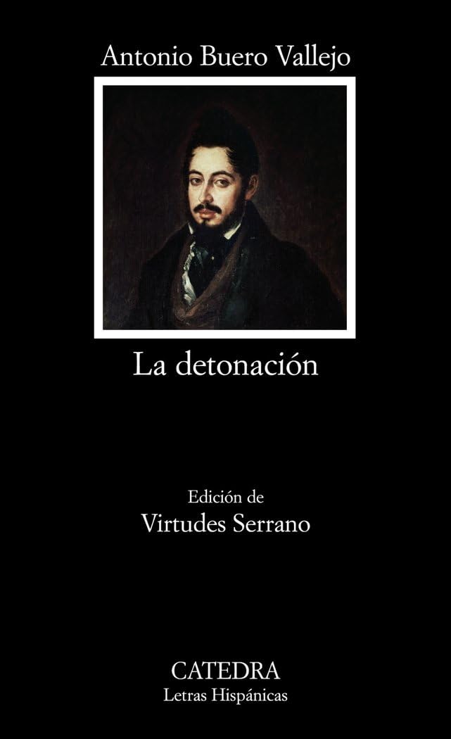 La Detonacion (Letras Hispanicas / Hispanic Writings)