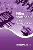 Filter Synthesis Using Genesys S/Filter (Artech House Microwave Library (Hardcover))