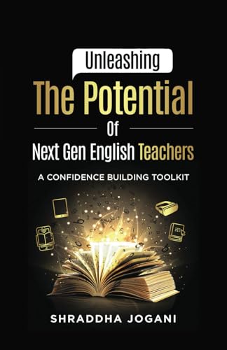 Unleashing the Potential of Next Gen English Teachers