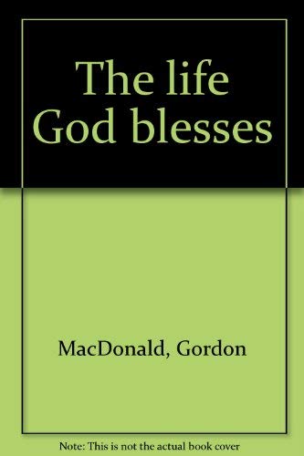 The life God blesses 0785279474 Book Cover