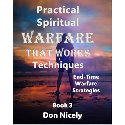 Practical Spiritual Warfare That Works Audiolibro Por Don Nicely arte de portada
