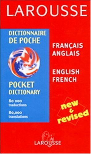 Larousse Dictionnaire De Poche/Larousse Pocket Dictionary: Francais-Anglais/English-French (English and French Edition)