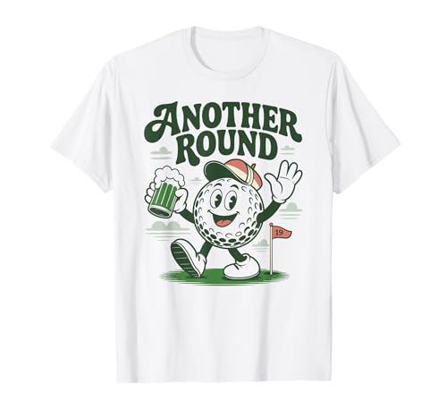Another Round - Funny Retro Golf Drinking Men Woman T-Shirt