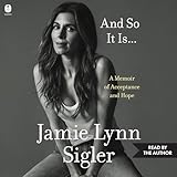 And So It Is...: A Memoir of Acceptance and Hope