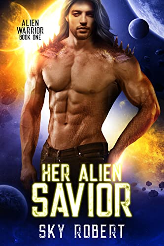 Her Alien Savior: A Sci-fi Fated Mates Alien Romance (Necia Alien Warriors Book 1) by [Sky Robert]