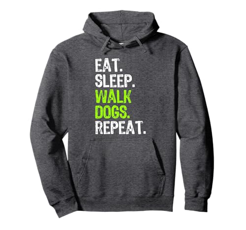 Eat Sleep Walk Dogs Repeat Walker Walking Funny Pullover Hoodie
