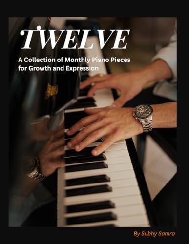 TWELVE: 12 moderne Klavierkompositionen fürs Selbststudium