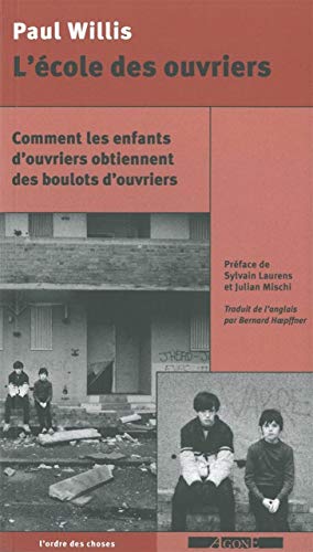 L’ École des ouvriers: Comment les enfants d’ouvriers obtiennent des boulots d’ouvriers