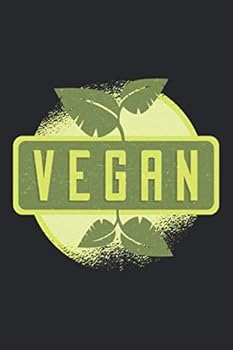 Vegan: Blank Vegan Recipe Cookbook | Journal Notebook To Write In | Favorite Vegan Family Recipes | 150 Pages