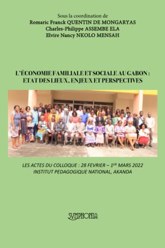 L?ÉCONOMIE FAMILIALE ET SOCIALE AU GABON : ETAT DES LIEUX, ENJEUX ET PERSPECTIVES: LES ACTES DU COLLOQUE : 28 FEVRIER ? 1ER MARS 2022 INSTITUT PEDAGOGIQUE NATIONAL, AKANDA für 16,05 EUR bei amazon.de Bild: L?ÉCONOMIE FAMILIALE ET SOCIALE AU GABON : ETAT DES LIEUX, ENJEUX ET PERSPECTIVES: LES ACTES DU COLLOQUE : 28 FEVRIER ? 1ER MARS 2022 INSTITUT PEDAGOGIQUE NATIONAL, AKANDA für 16,05 EUR bei amazon.de