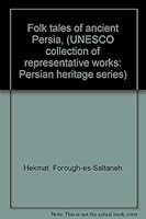Folk tales of ancient Persia, (UNESCO collection of representative works: Persian heritage series) 0882060015 Book Cover
