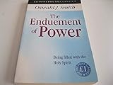 The Enduement of Power: Being Filled with the Holy Spirit (One Pound Classics) - Oswald Jeffrey Smith 