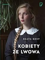 Kobiety ze Lwowa 8365780666 Book Cover