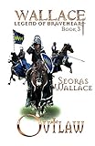 Outlaw (William Wallace Legend of Braveheart: Book 3)